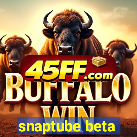 snaptube beta